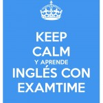 Keep Calm y Aprende Inglés Fácil con Herramientas Online Gratis de ExamTime
