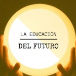 Expertos preciden la educación del futuro
